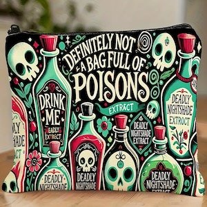 “Definitely Not a bag full of Poison” Make Up Bag